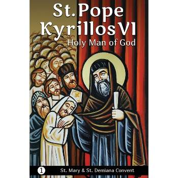 St. Pope Kyrillos VI - (Christian Children's Book Series about the Lives of Saints) by  St Mary & St Demiana Convent (Paperback)