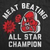 Mens Funny T Shirts Meat Beating All Star Champion Sarcastic Graphic Novelty Tee For Men - Crazy Dog Men's T Shirt - 2 of 4