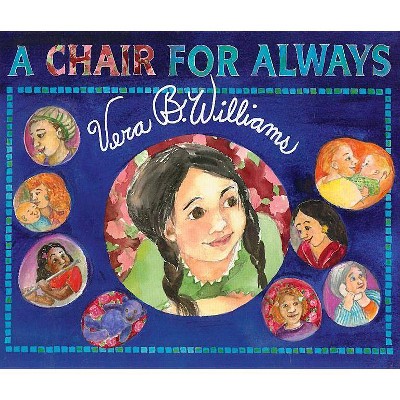 A Chair for Always - by  Vera B Williams (Hardcover)