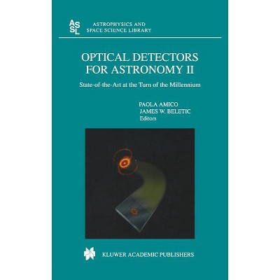 Optical Detectors for Astronomy II - (Astrophysics and Space Science Library) by  Paola Amico & James W Beletic (Hardcover)