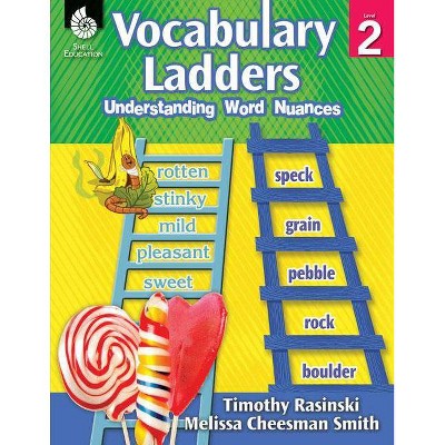 Vocabulary Ladders: Understanding Word Nuances Level 2 - by  Timothy Rasinski & Melissa Cheesman Smith (Paperback)