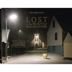 Lost in the Beauty of Bad Weather - by  Christophe Jacrot (Hardcover) - 1 of 1