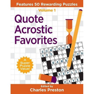 Quote Acrostic Favorites - (Puzzle Books for Fun) by  Charles Preston (Paperback)
