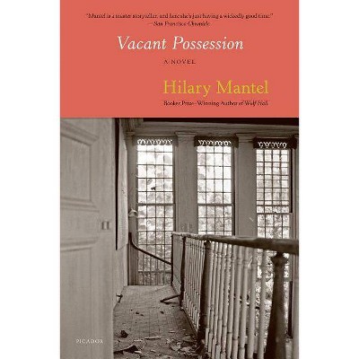 Vacant Possession - by  Hilary Mantel (Paperback)