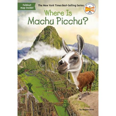 Where Is Machu Picchu? -  (Where Is...?) by Megan Stine (Paperback)