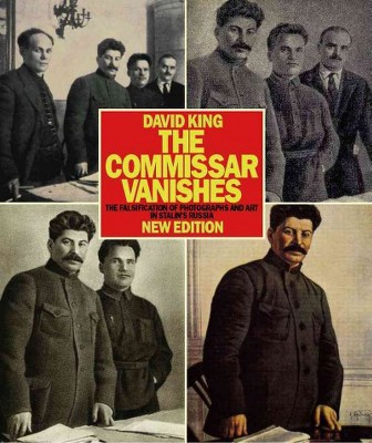  The Commissar Vanishes - by  David King (Paperback) 