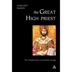 Great High Priest - by  Margaret Barker (Paperback) - 1 of 1