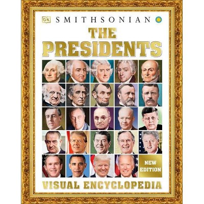 The Presidents Visual Encyclopedia - by  DK (Hardcover)