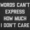 Mens Funny T Shirts Words Cant Express How Much I Dont Care Sarcastic Graphic Novelty Tee For Men - Crazy Dog Men's T Shirt - 2 of 4