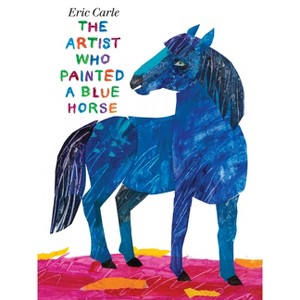The Artist Who Painted a Blue Horse - by Eric Carle - 1 of 1