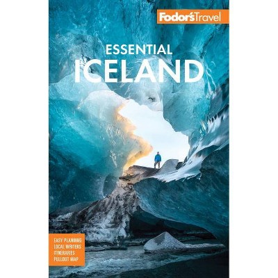 Fodor's Essential Iceland - (Full-Color Travel Guide) by  Fodor's Travel Guides (Paperback)