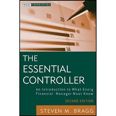 Essential Controller 2e - (Wiley Corporate F&a) 2nd Edition by  Steven M Bragg (Paperback)