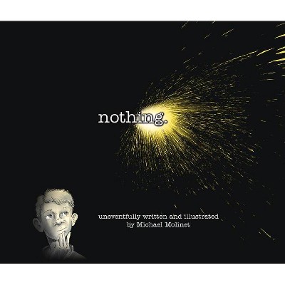 Nothing - by  Michael Molinet (Hardcover)