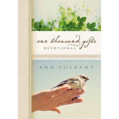 One Thousand Gifts Devotional - by  Ann Voskamp (Hardcover)