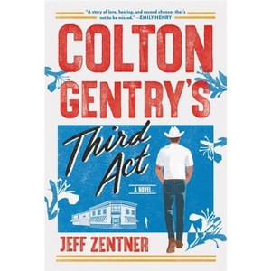 Colton Gentry's Third ACT - by  Jeff Zentner (Hardcover) - 1 of 1