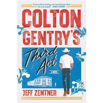 Colton Gentry's Third ACT - by  Jeff Zentner (Hardcover)