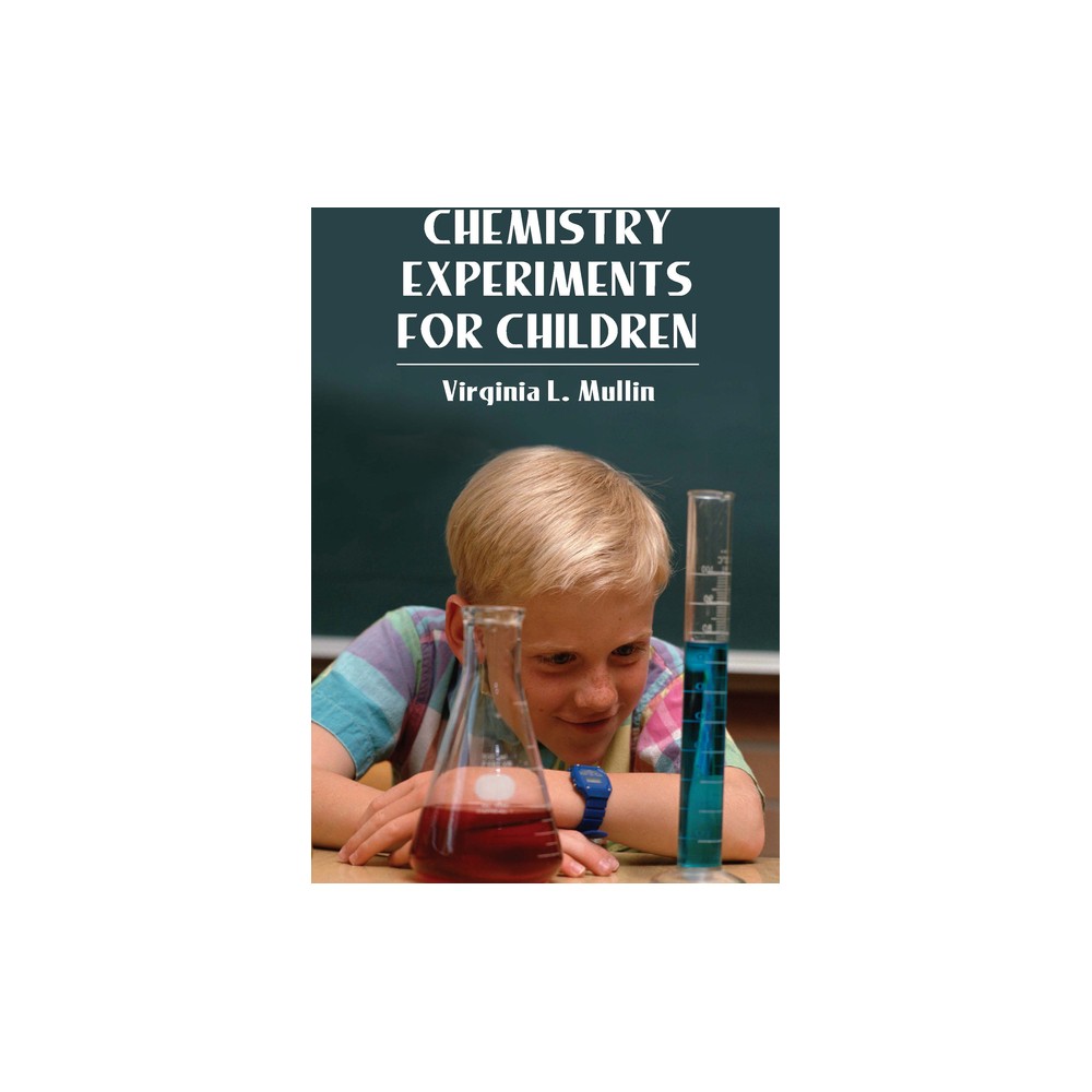 ISBN 9780486220314 product image for Chemistry Experiments for Children - (Dover Science for Kids) by Virginia L Mull | upcitemdb.com
