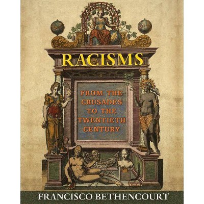 Racisms - by  Francisco Bethencourt (Paperback)