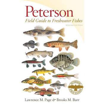 Peterson Field Guide to Freshwater Fishes, Second Edition - (Peterson Field Guides) 2nd Edition by  Lawrence M Page & Brooks M Burr (Paperback)