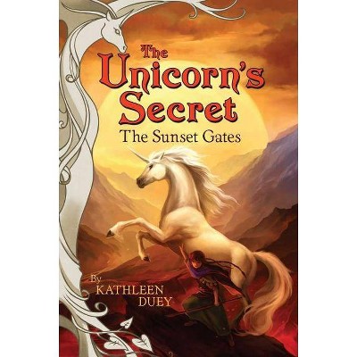 The Sunset Gates, 5 - (Unicorn's Secret) by  Kathleen Duey (Paperback)