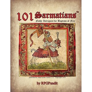 101 Sarmatians - Noble Intrigues for Baptism of Fire - by  The Rpgpundit (Paperback) - 1 of 1