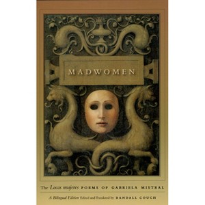 Madwomen - by  Gabriela Mistral (Paperback) - 1 of 1