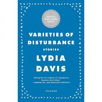 Varieties of Disturbance - by  Lydia Davis (Paperback)