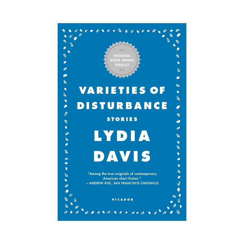 Varieties of Disturbance - by  Lydia Davis (Paperback), 1 of 2