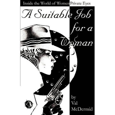 A Suitable Job for a Woman - by  Val McDermid (Paperback)