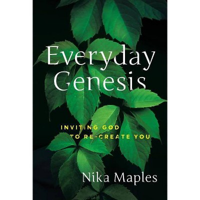 Everyday Genesis - by  Nika Maples (Paperback)