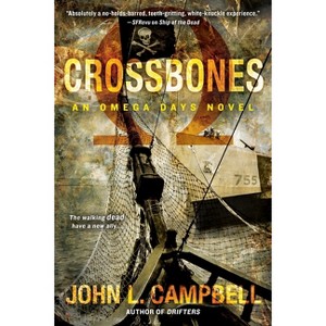 Crossbones - (Omega Days Novel) by  John L Campbell (Paperback) - 1 of 1