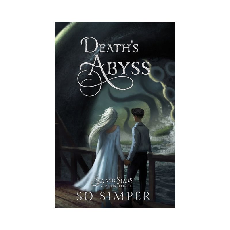Death's Abyss - (Sea and Stars) by  S D Simper (Paperback), 1 of 2