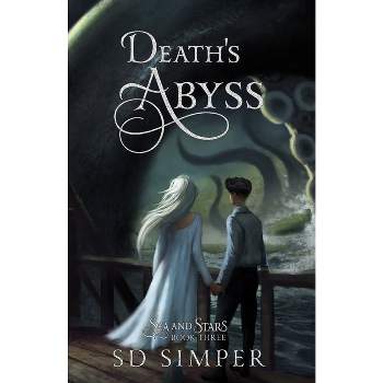 Death's Abyss - (Sea and Stars) by  S D Simper (Paperback)