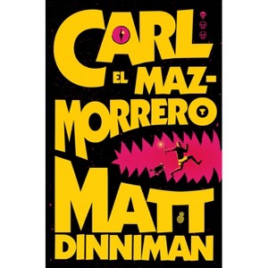 Carl El Mazmorrero / Dungeon Crawler Carl - by  Matt Dinniman (Paperback) - 1 of 1