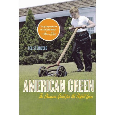 American Green - by  Ted Steinberg (Paperback)