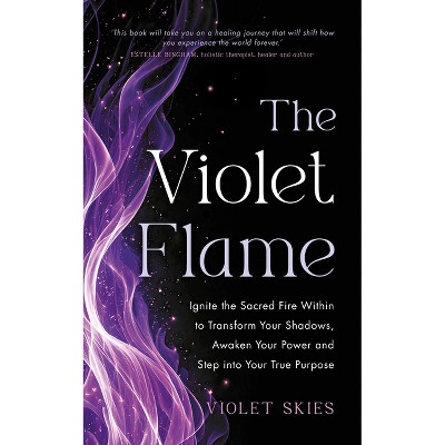 The Violet Flame - by  Violet Skies (Paperback)
