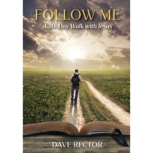 Follow Me - 2nd Edition by  Dave Rector (Paperback) - 1 of 1
