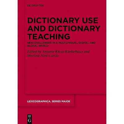 Dictionary Use and Dictionary Teaching - (Lexicographica. Series Maior) by  Annette Klosa-Kückelhaus & Martina Nied Curcio (Hardcover)