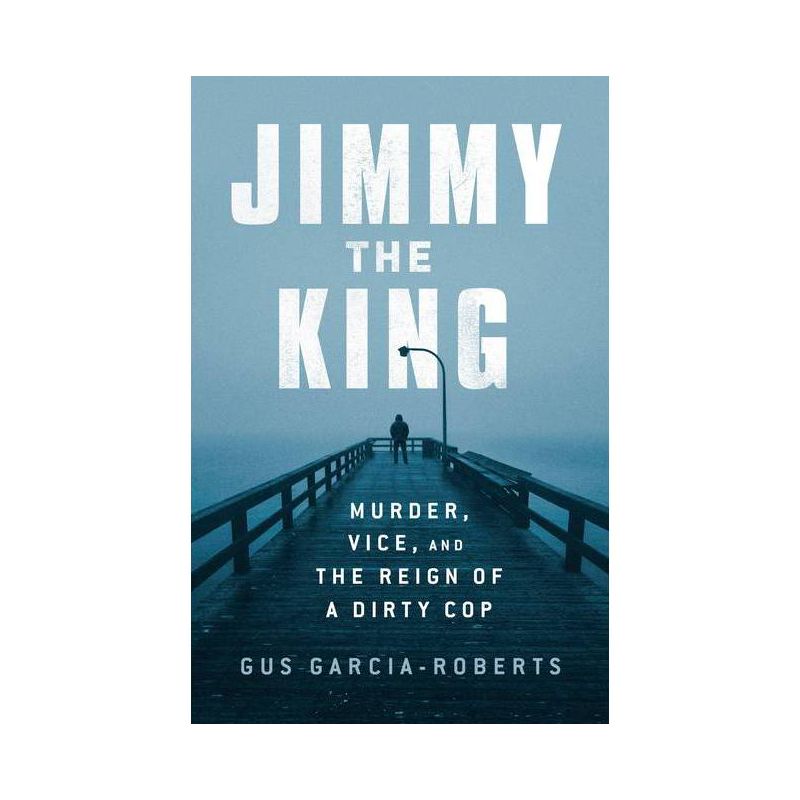 Jimmy the King - by Gus Garcia-Roberts, 1 of 2