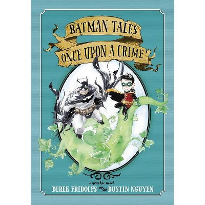 Batman Tales: Once Upon a Crime - by  Derek Fridolfs (Paperback)