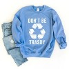 Simply Sage Market Women's Graphic Sweatshirt Don't Be Trashy - 3 of 4