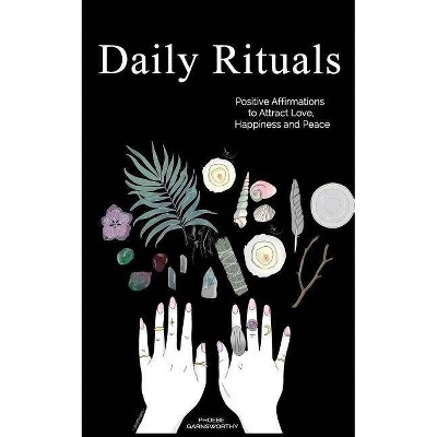 Daily Rituals - by  Phoebe Garnsworthy (Paperback)