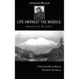 Life Amongst the Modocs - by  Joaquin Miller (Paperback) - 1 of 1