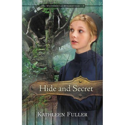 Hide and Secret, 3 - (Mysteries of Middlefield) by  Kathleen Fuller (Paperback)