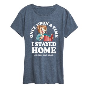 Women's - Instant Message - Once Upon A Time Stayed Home Short Sleeve Graphic T-Shirt - 1 of 4