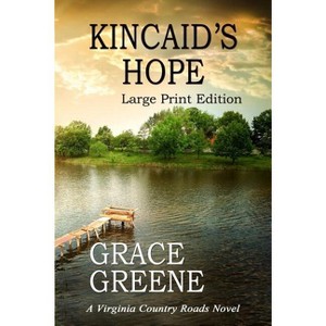 Kincaid's Hope - Large Print by  Grace Greene (Paperback) - 1 of 1