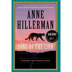 Song of the Lion - (Leaphorn, Chee & Manuelito Novel) by  Anne Hillerman (Paperback) - 1 of 1