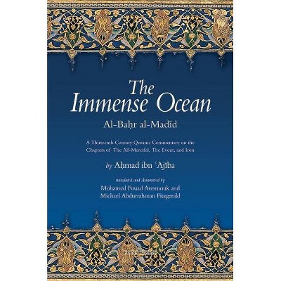 The Immense Ocean - (Fons Vitae Quranic Commentaries) by  Ahmad Ibn 'Ajiba (Paperback)
