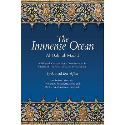 The Immense Ocean - (Fons Vitae Quranic Commentaries) by  Ahmad Ibn 'Ajiba (Paperback)