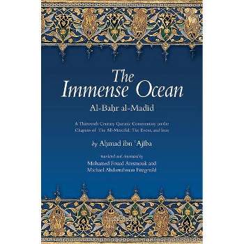 The Immense Ocean - (Fons Vitae Quranic Commentaries) by  Ahmad Ibn 'Ajiba (Paperback)
